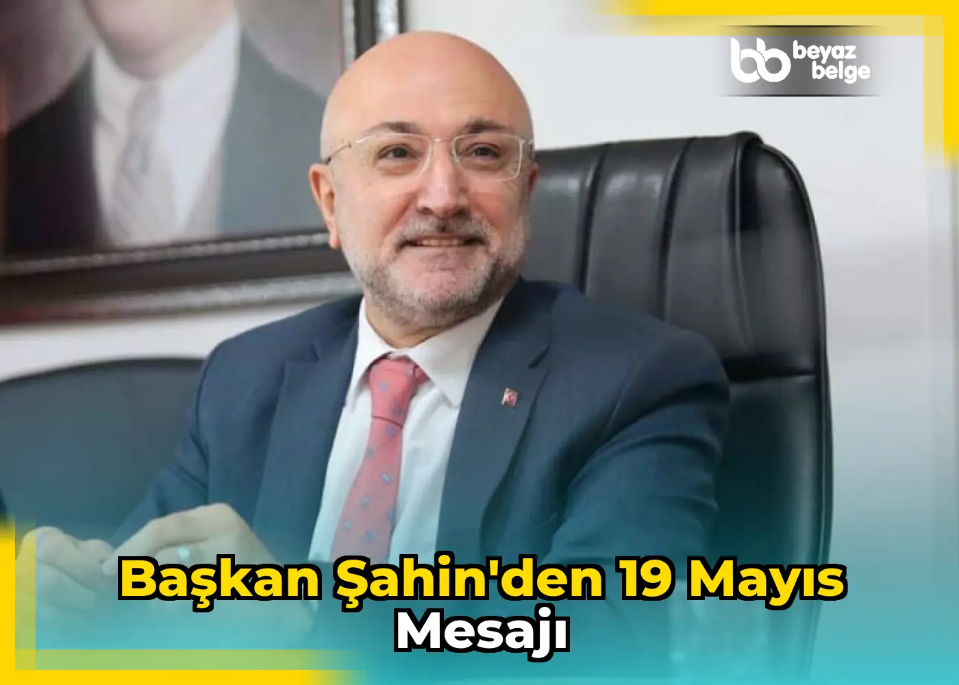 Başkan Şahin'den 19 Mayıs Mesajı
