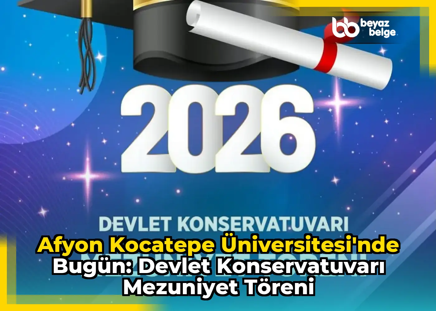 Afyon Kocatepe Üniversitesi'nde Bugün: Devlet Konservatuvarı Mezuniyet Töreni