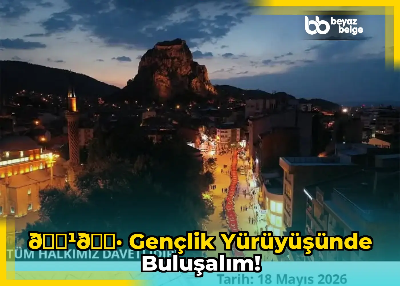 🇹🇷 Gençlik Yürüyüşünde Buluşalım!