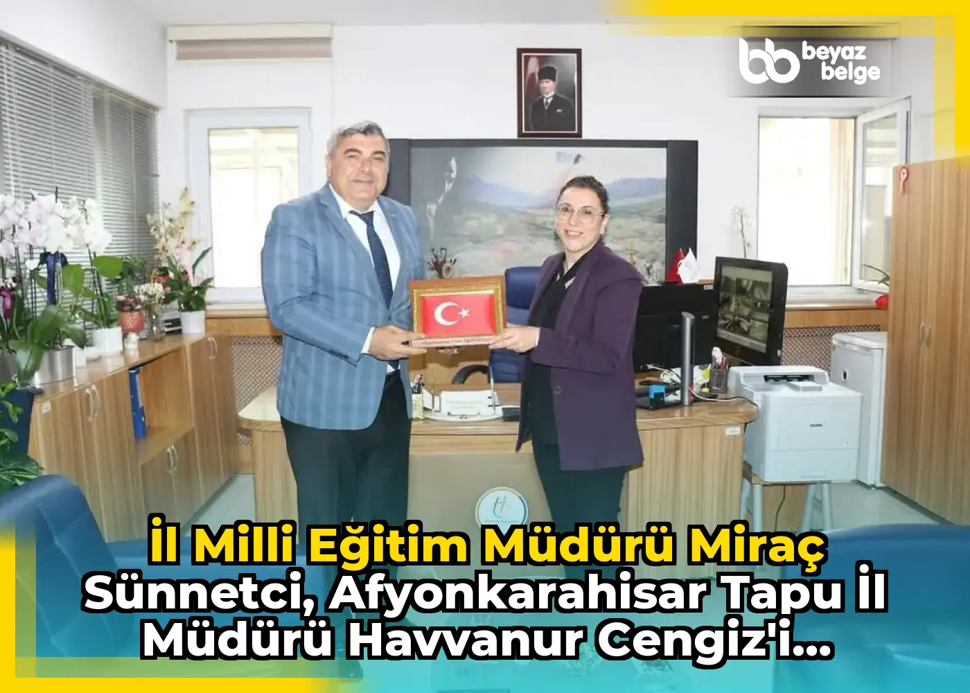 İl Milli Eğitim Müdürü Miraç Sünnetci, Afyonkarahisar Tapu İl Müdürü Havvanur Cengiz'i Ziyaret Etti