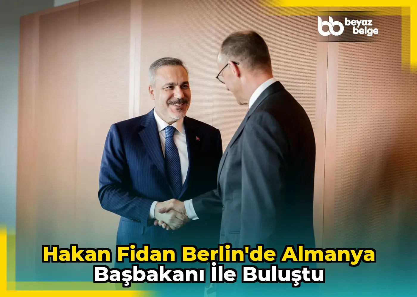 Hakan Fidan Berlin'de Almanya Başbakanı ile buluştu