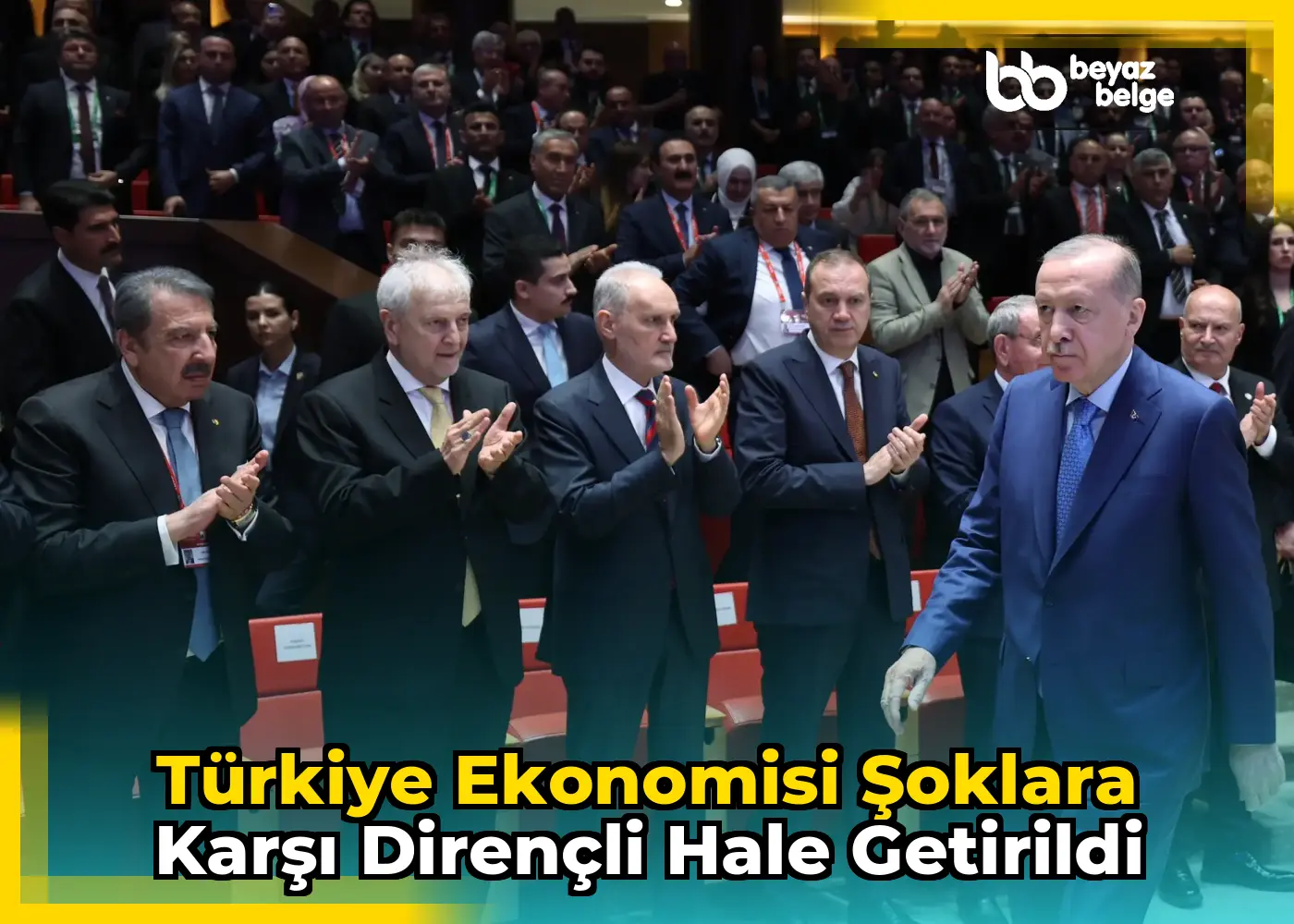 Türkiye ekonomisi şoklara karşı dirençli hale getirildi