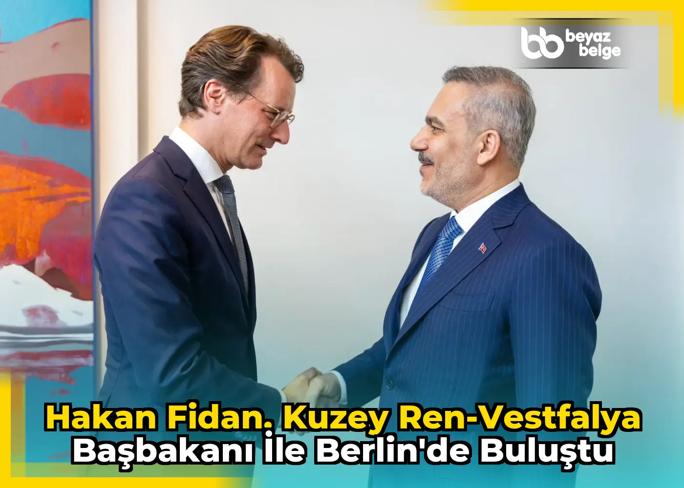 Hakan Fidan, Kuzey Ren-Vestfalya Başbakanı ile Berlin'de buluştu