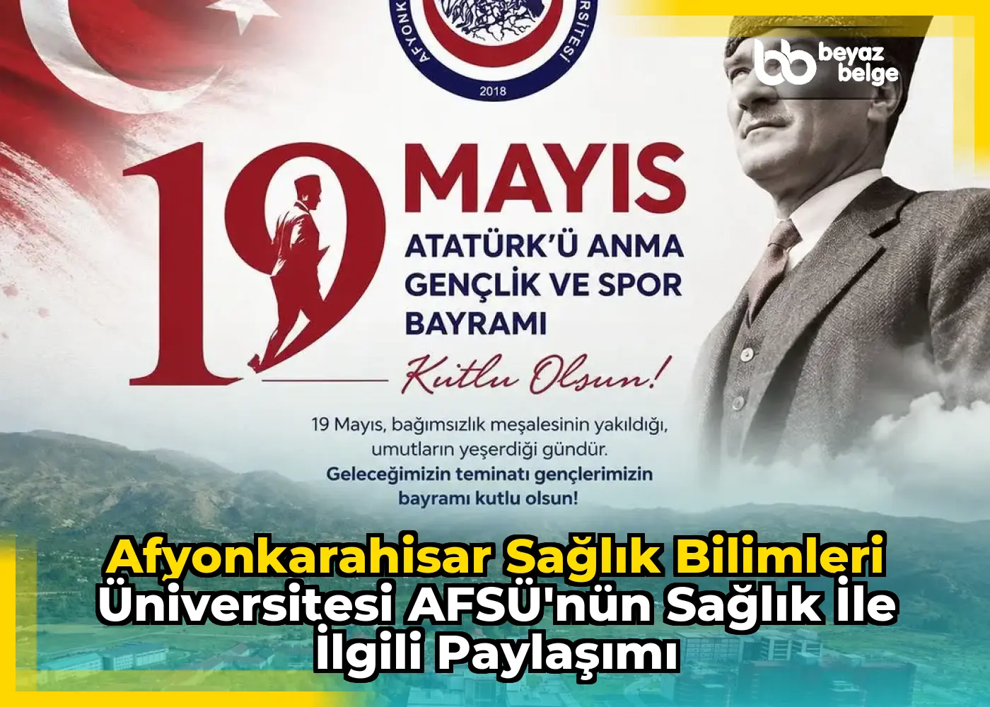 Afyonkarahisar Sağlık Bilimleri Üniversitesi AFSÜ'nün Sağlık İle İlgili Paylaşımı