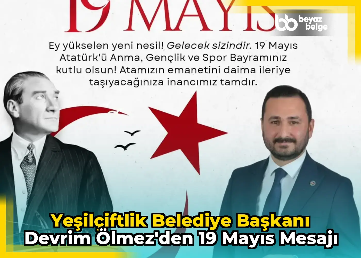 YeşilÇiftlik Belediye Başkanı Devrim Ölmez'den 19 Mayıs Mesajı