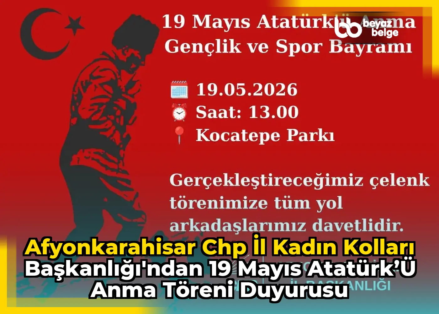 Afyonkarahisar Chp İl Kadın Kolları Başkanlığı'ndan 19 Mayıs Atatürk’ü Anma Töreni Duyurusu