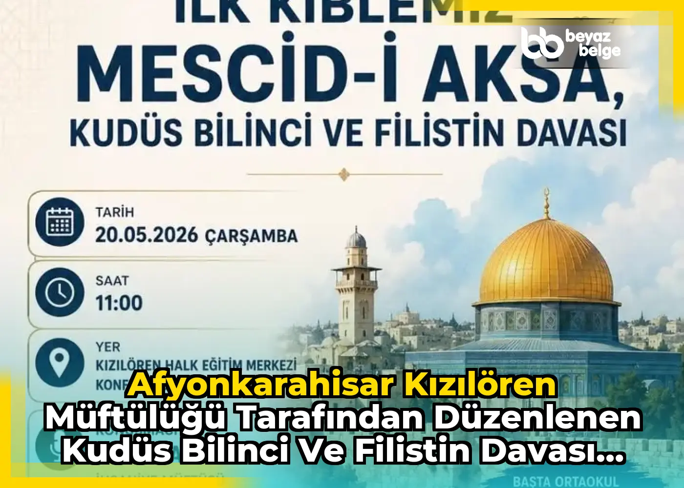 Afyonkarahisar KızılÖren Müftülüğü tarafından düzenlenen Kudüs Bilinci ve Filistin Davası Konferansı