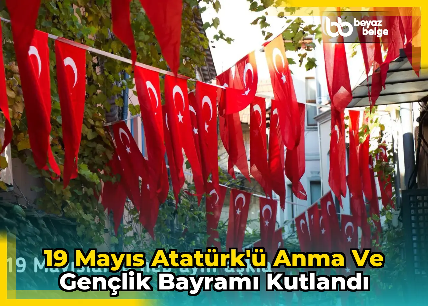 19 Mayıs Atatürk'ü Anma ve Gençlik Bayramı Kutlandı