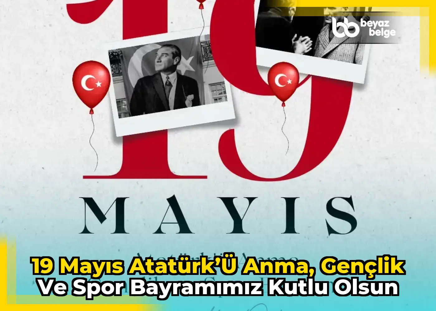 19 Mayıs Atatürk’ü Anma, Gençlik ve Spor Bayramımız Kutlu Olsun