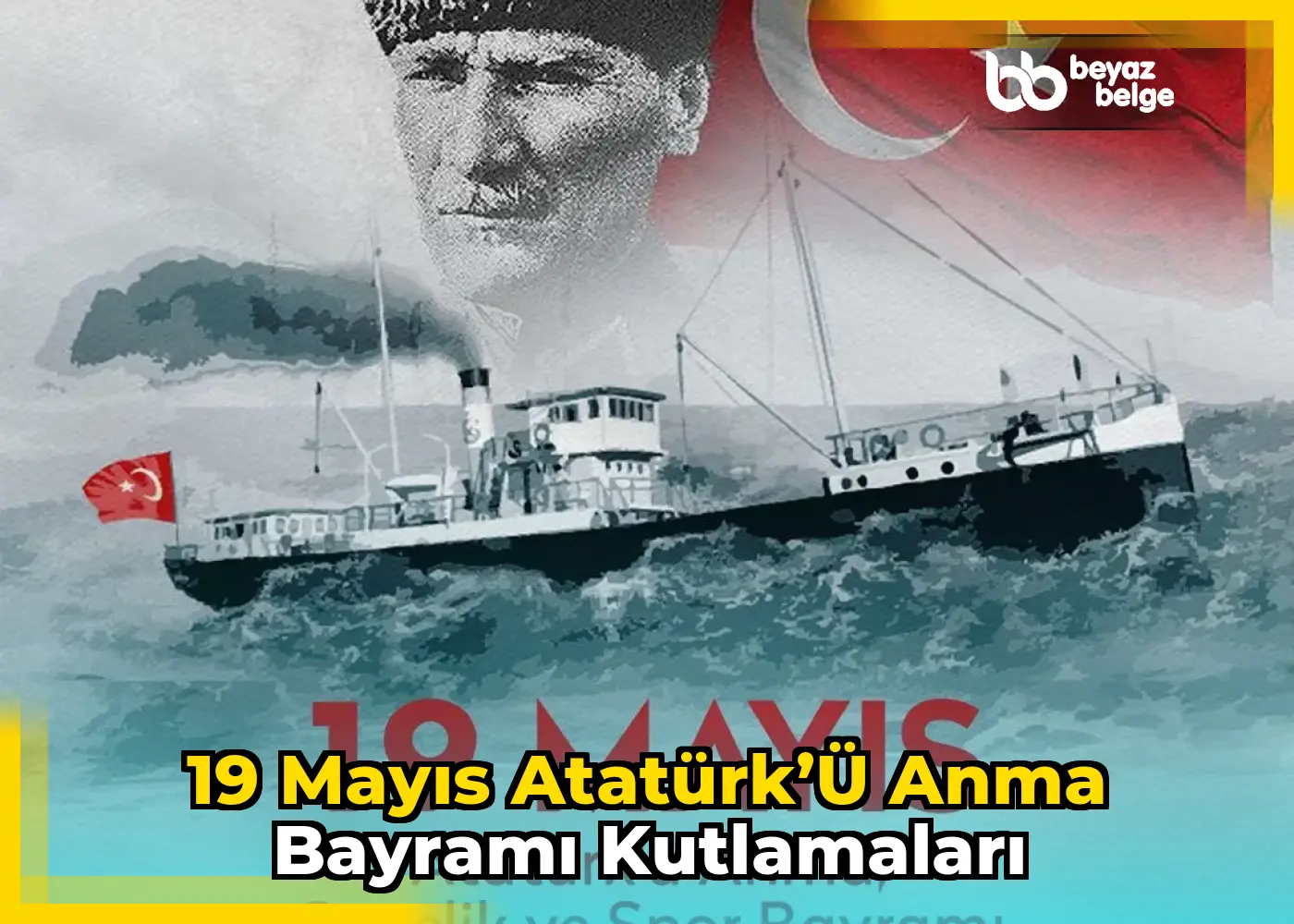 19 Mayıs Atatürk’ü Anma Bayramı Kutlamaları