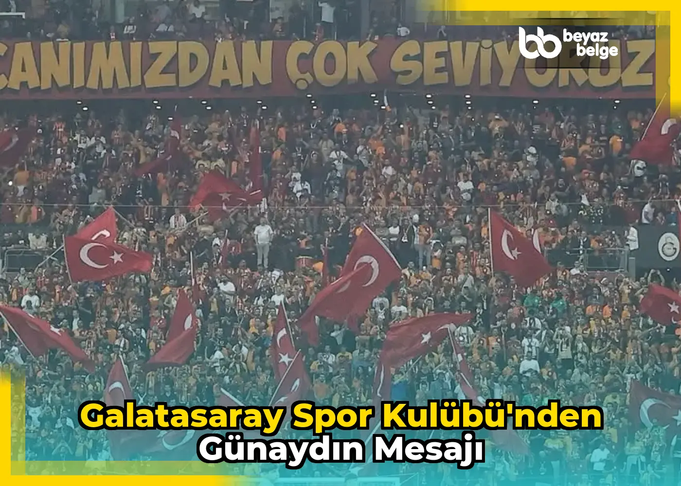 Galatasaray Spor Kulübü'nden Günaydın Mesajı