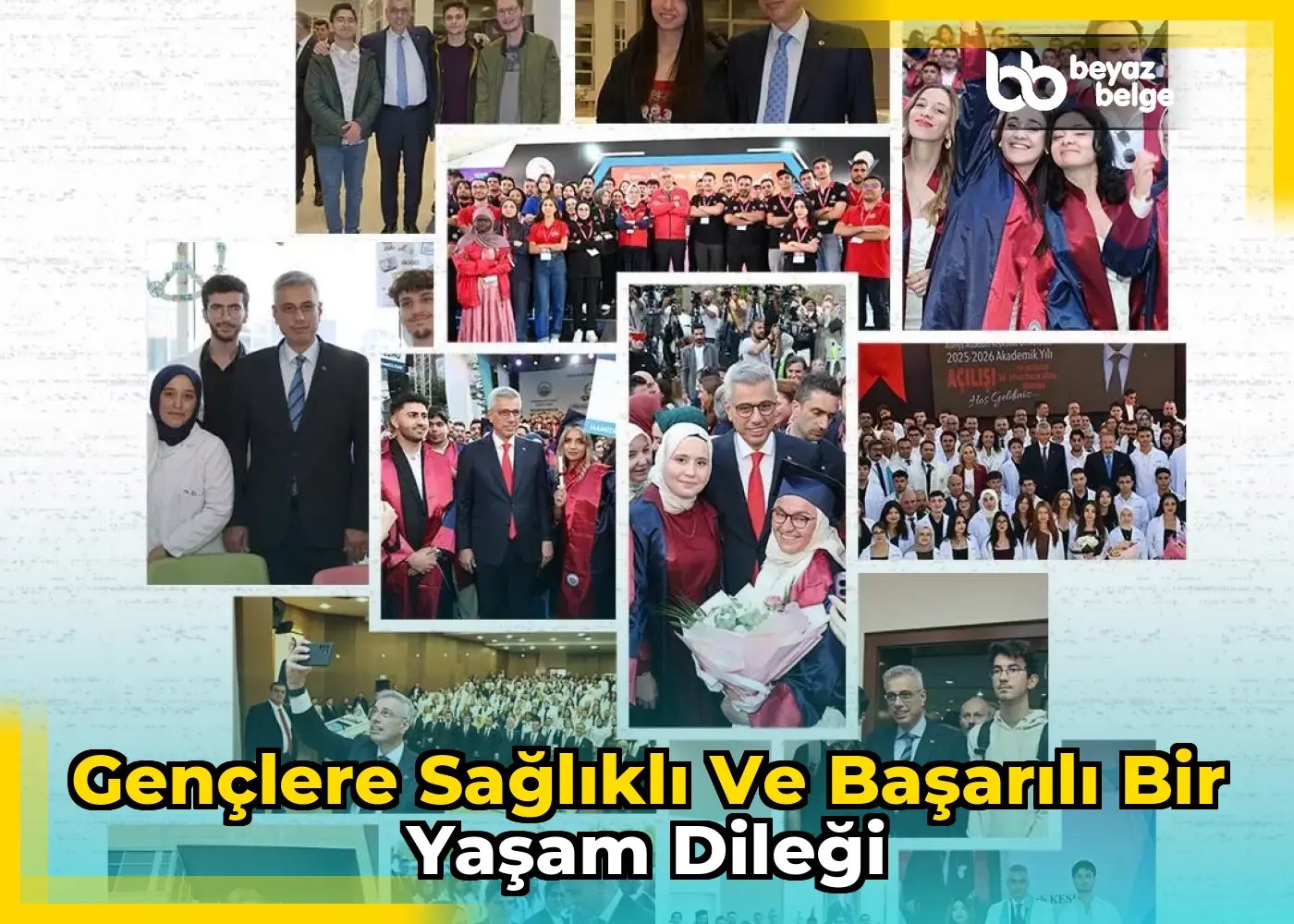 Gençlere sağlıklı ve başarılı bir yaşam dileği