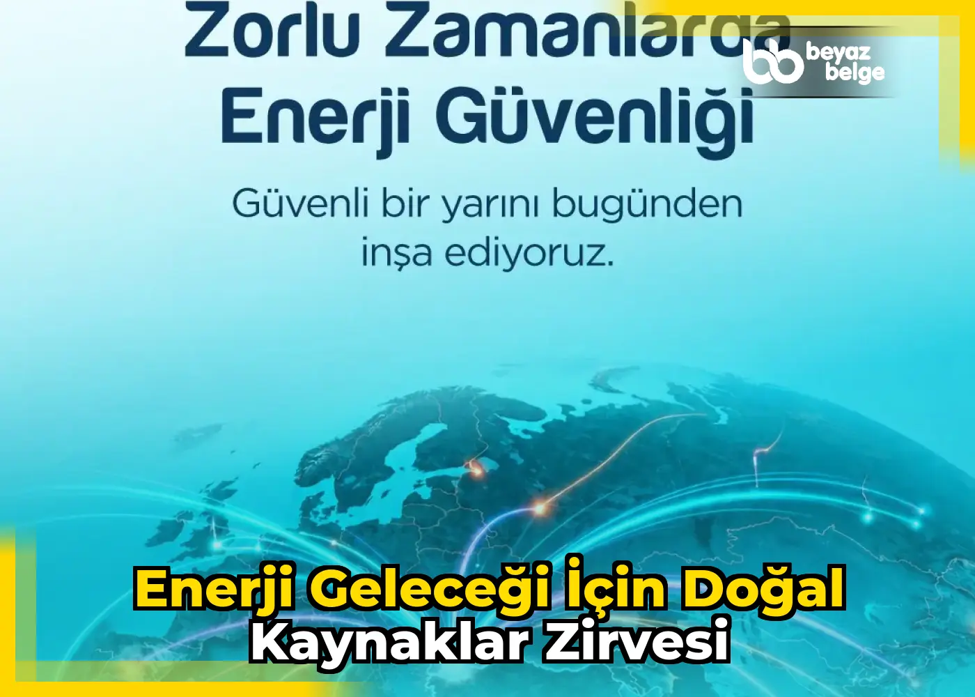 Enerji Geleceği İçin Doğal Kaynaklar Zirvesi