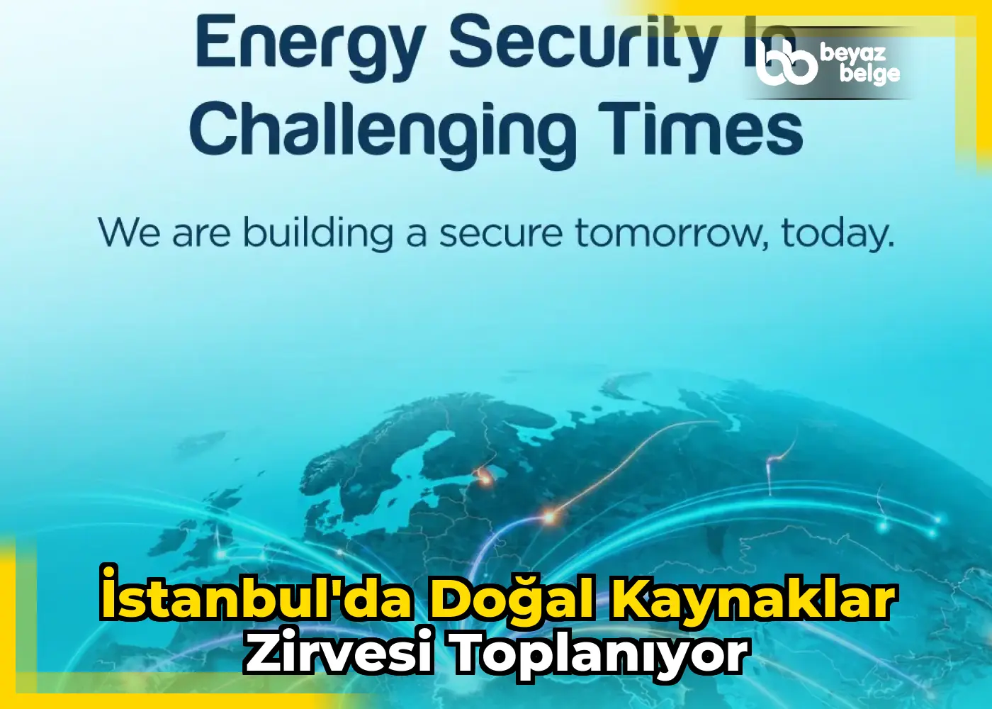 İstanbul'da Doğal Kaynaklar Zirvesi Toplanıyor