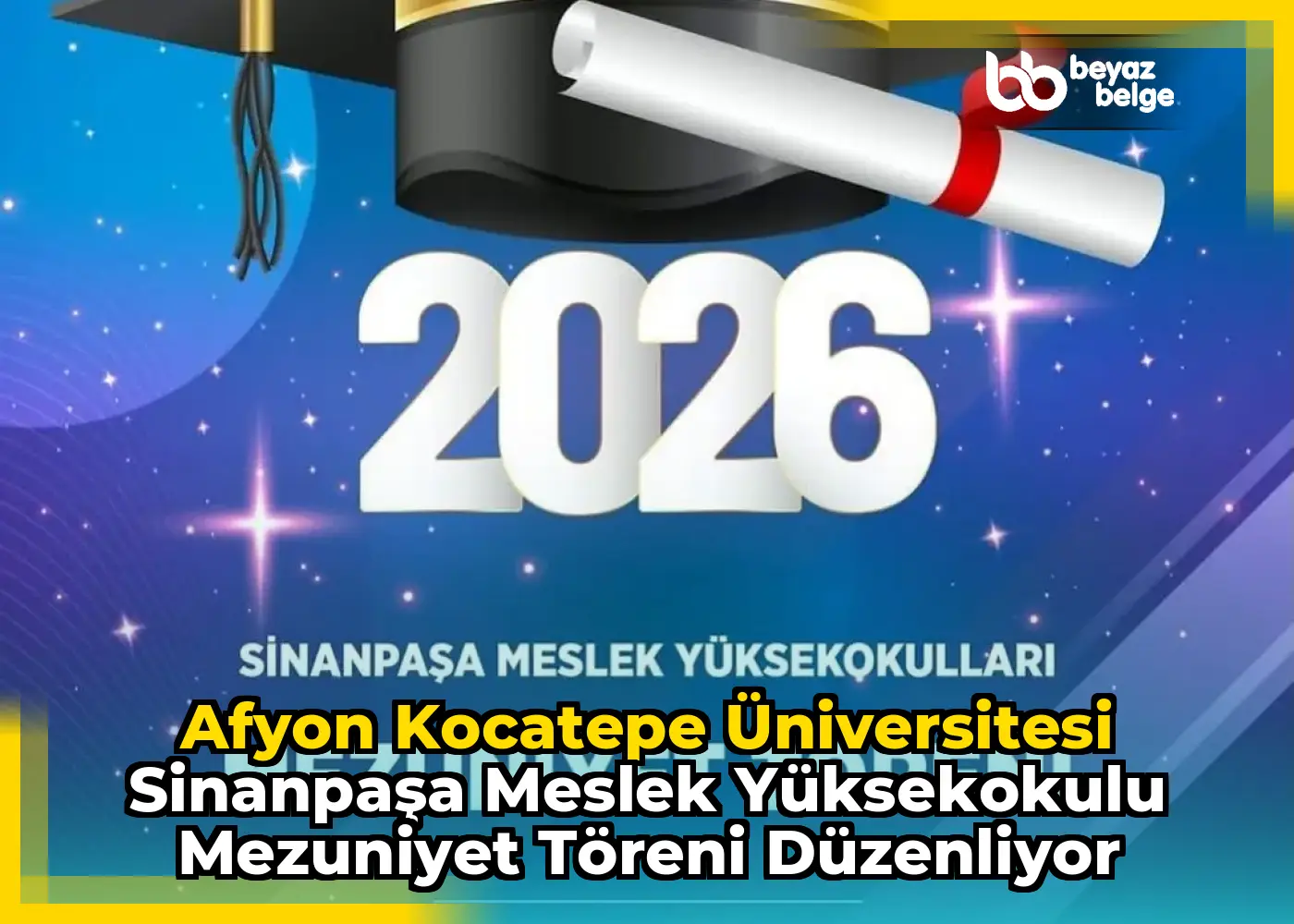 Afyon Kocatepe Üniversitesi Sinanpaşa Meslek Yüksekokulu Mezuniyet Töreni Düzenliyor