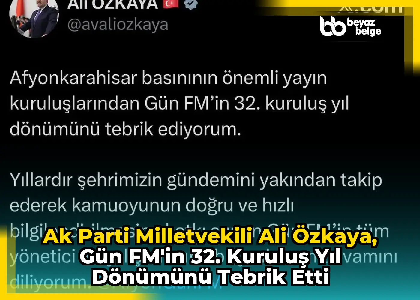 Ak Parti Milletvekili Ali Özkaya, Gün FM'in 32. Kuruluş Yıl Dönümünü Tebrik Etti