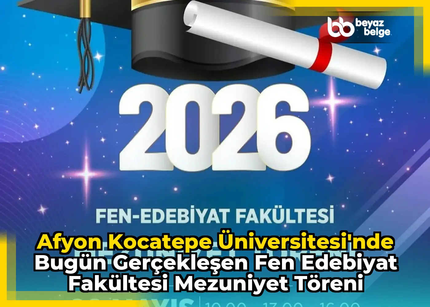 Afyon Kocatepe Üniversitesi'nde Bugün Gerçekleşen Fen Edebiyat Fakültesi Mezuniyet Töreni
