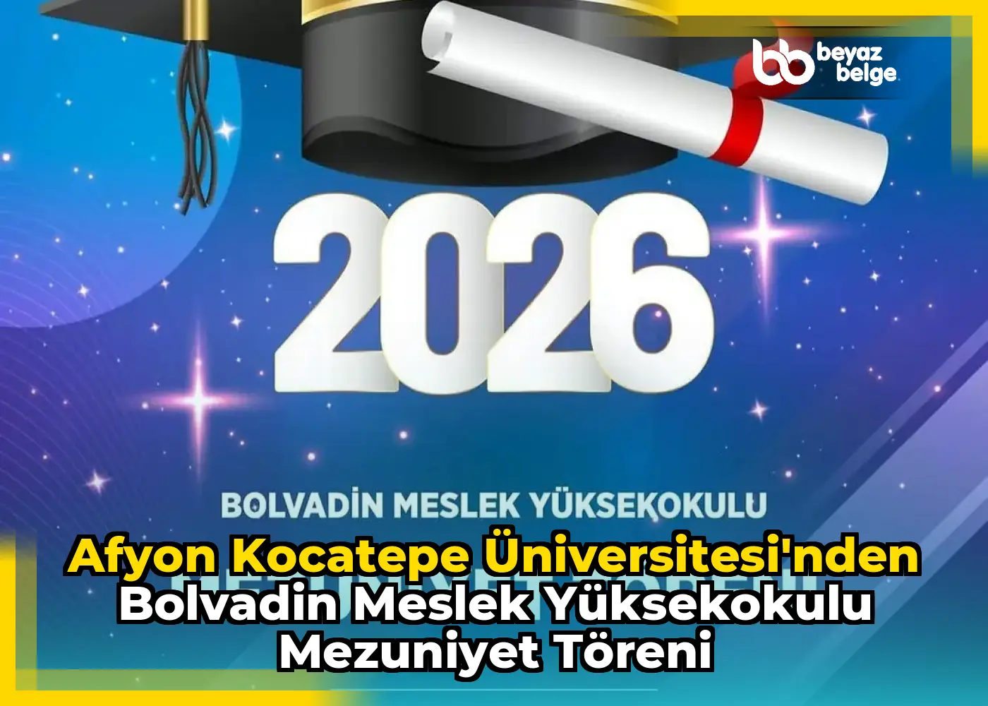 Afyon Kocatepe Üniversitesi'nden Bolvadin Meslek Yüksekokulu Mezuniyet Töreni