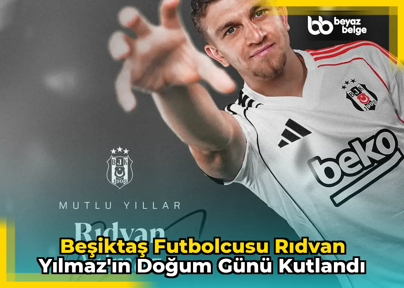 Beşiktaş Futbolcusu Rıdvan Yılmaz'ın Doğum Günü Kutlandı