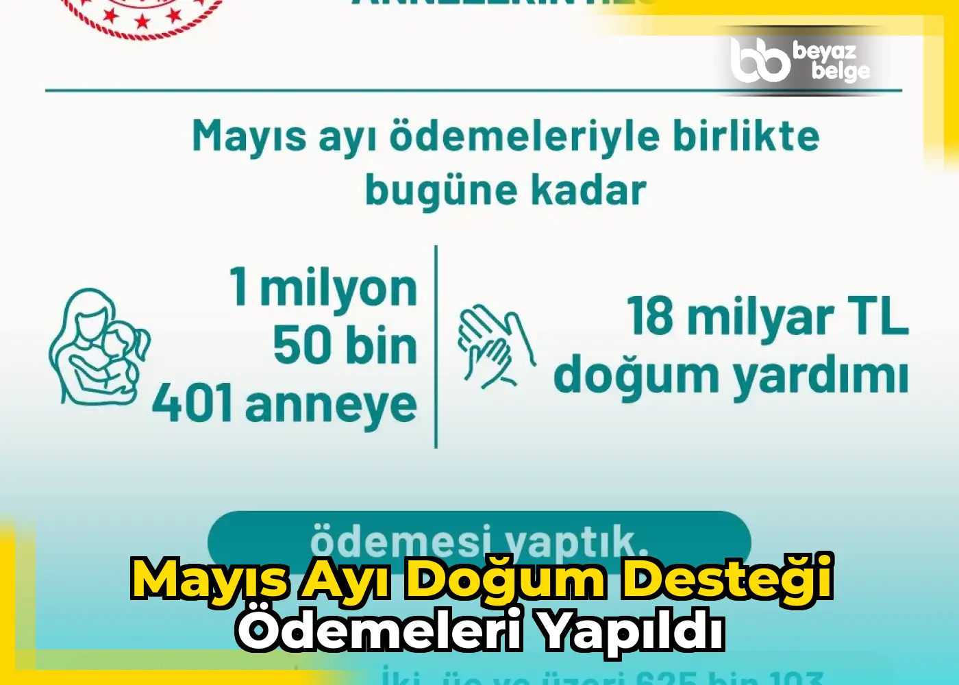 Mayıs Ayı Doğum Desteği Ödemeleri Yapıldı