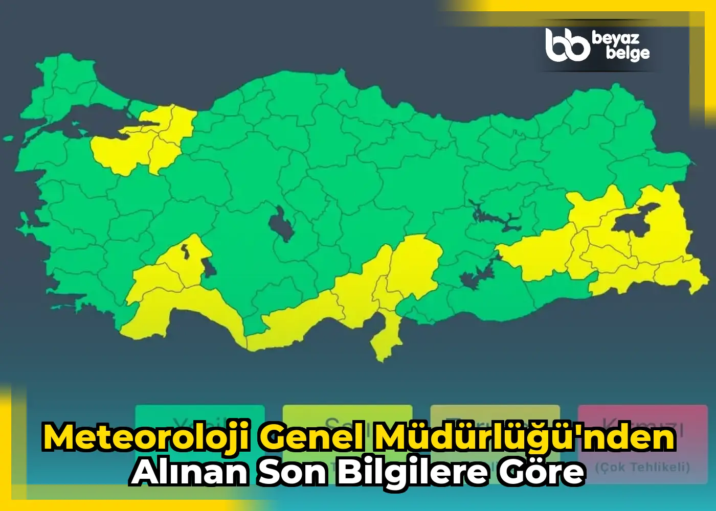 Meteoroloji Genel Müdürlüğü'nden Alınan Son Bilgilere Göre