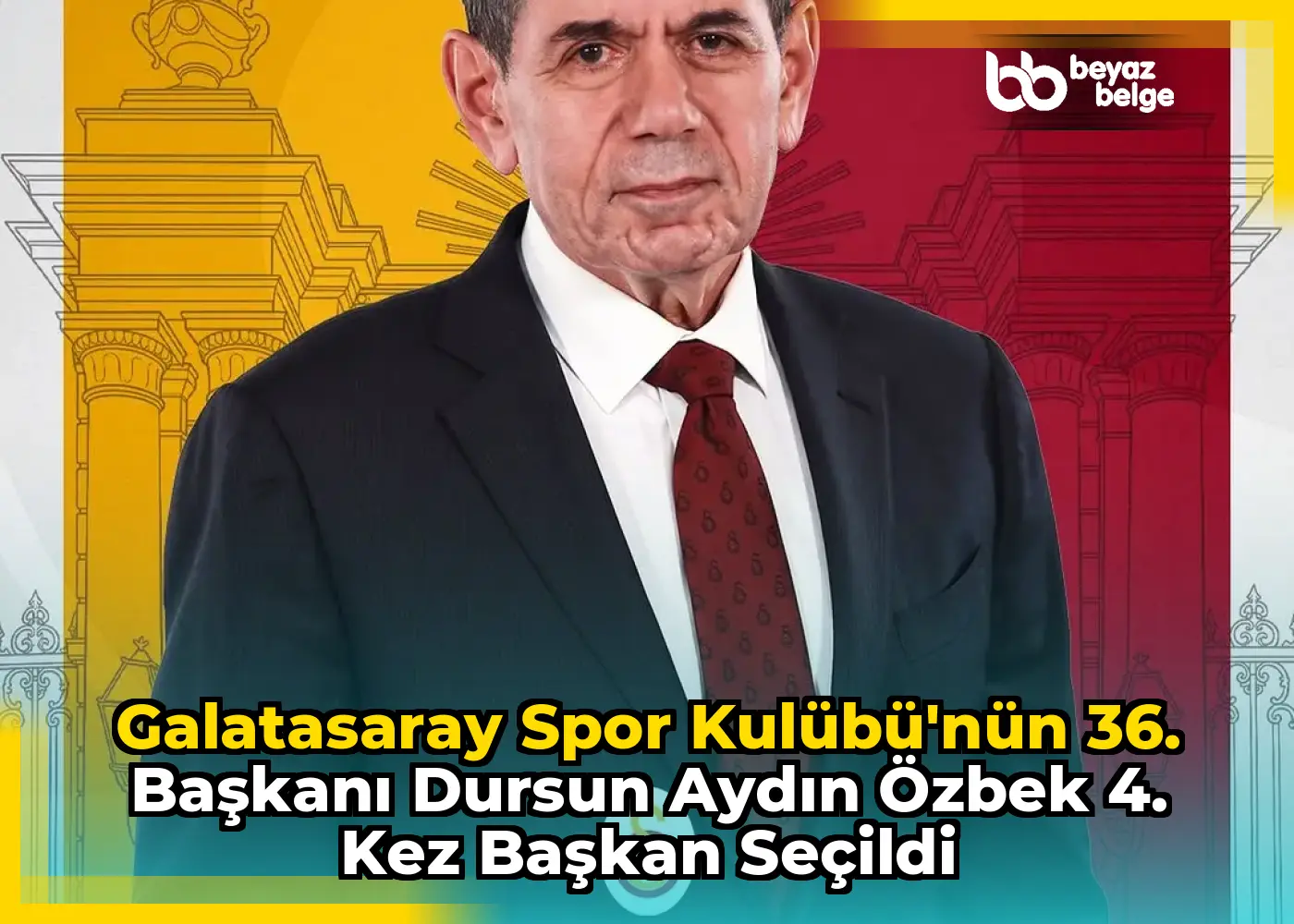 Galatasaray Spor Kulübü'nün 36. Başkanı Dursun Aydın Özbek 4. Kez Başkan Seçildi