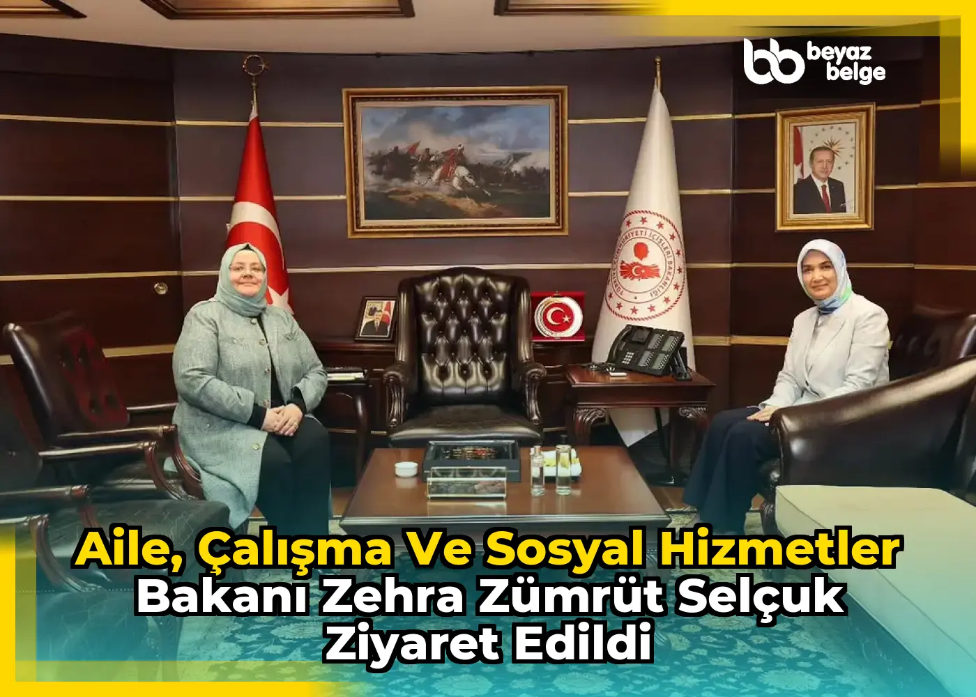 Aile, Çalışma ve Sosyal Hizmetler Bakanı Zehra Zümrüt Selçuk Ziyaret Edildi