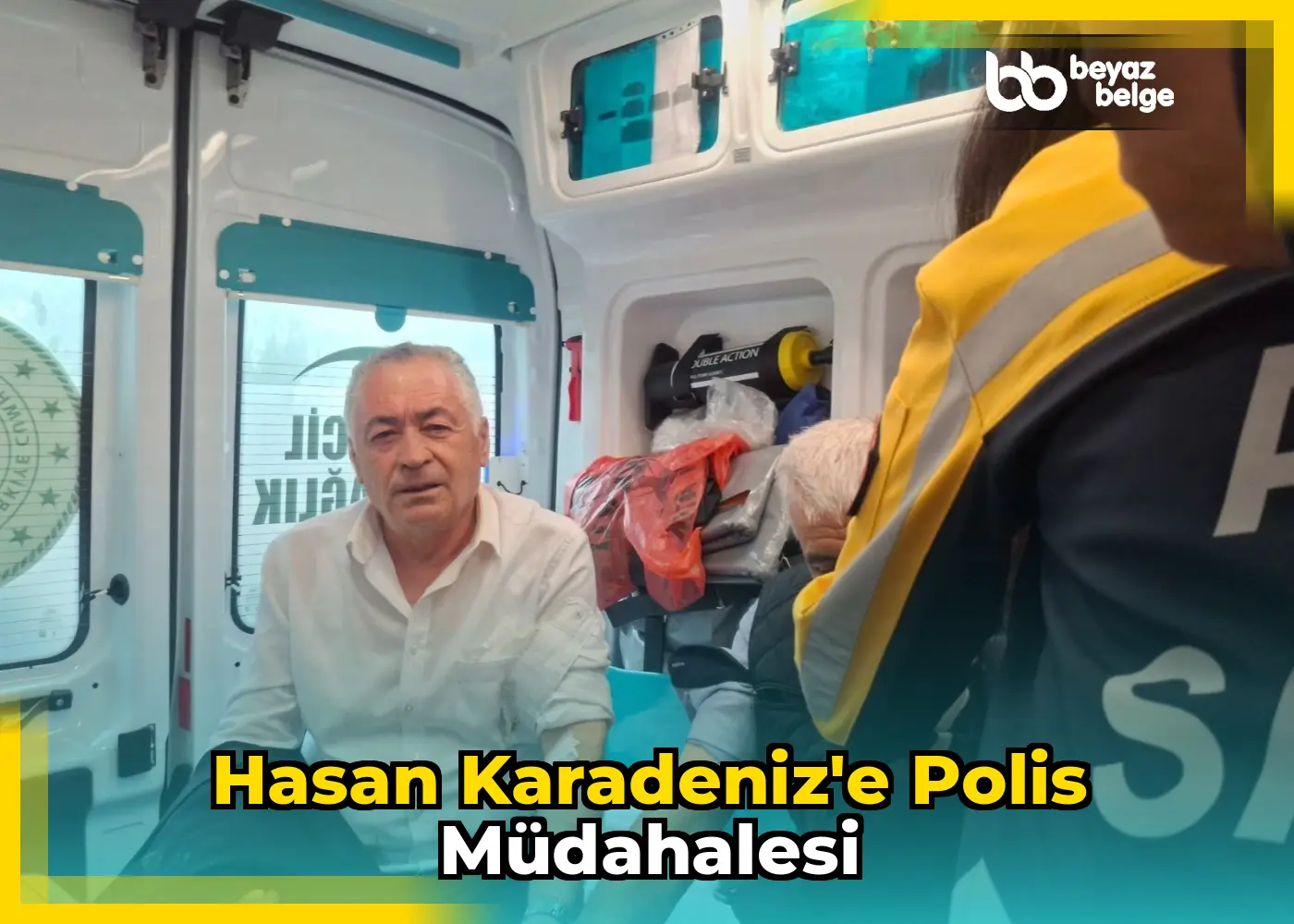 Hasan Karadeniz'e Polis Müdahalesi