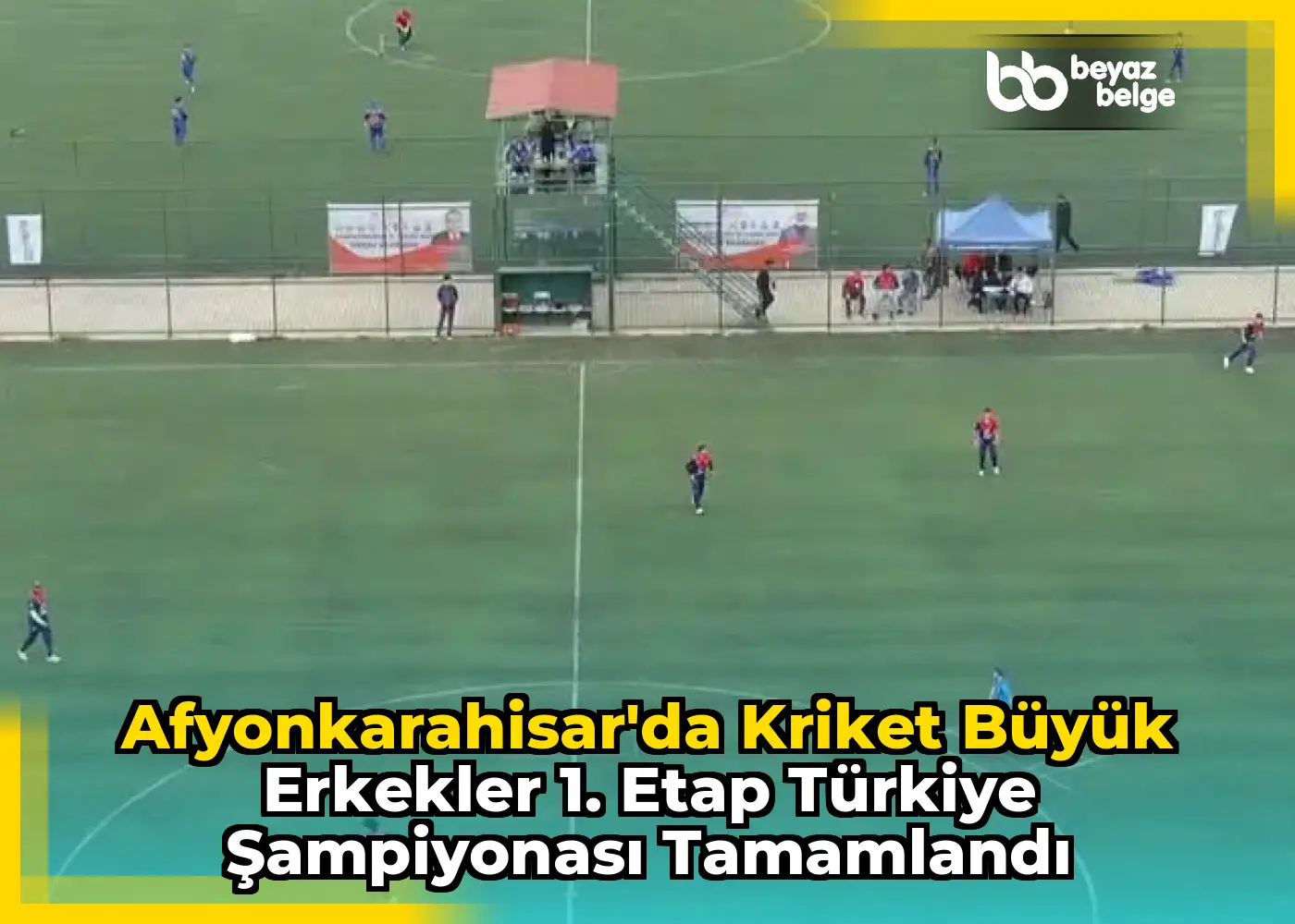 Afyonkarahisar'da Kriket Büyük Erkekler 1. Etap Türkiye Şampiyonası Tamamlandı