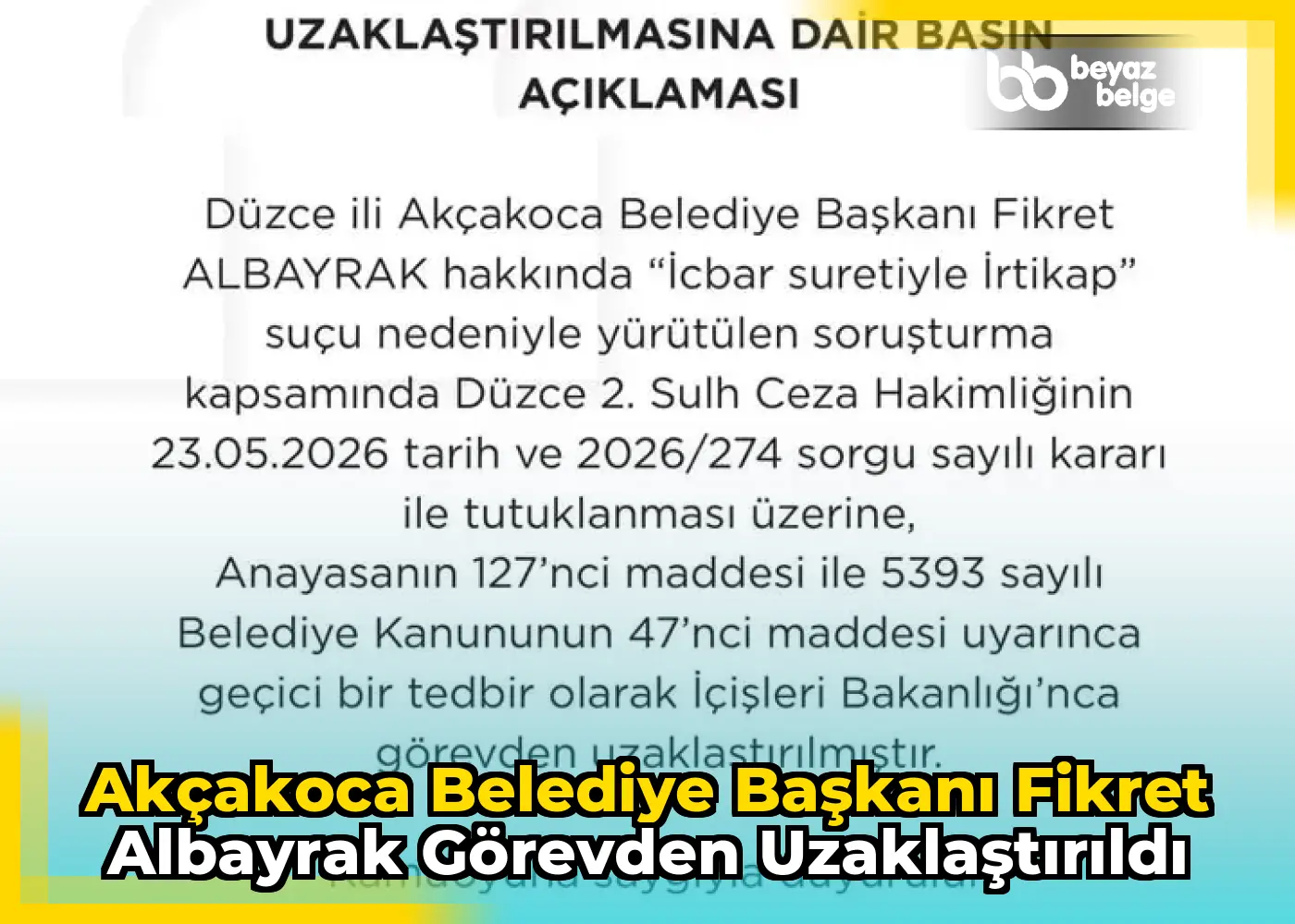 Akçakoca Belediye Başkanı Fikret Albayrak Görevden Uzaklaştırıldı