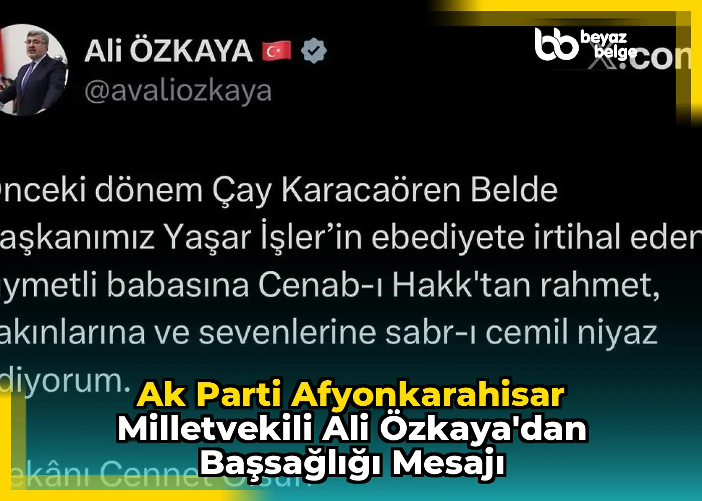 Ak Parti Afyonkarahisar Milletvekili Ali Özkaya'dan Başsağlığı Mesajı