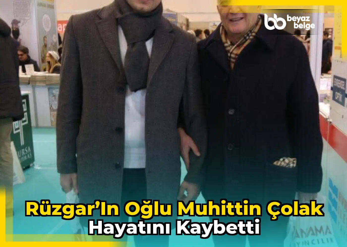 Rüzgar’ın Oğlu Muhittin Çolak Hayatını Kaybetti