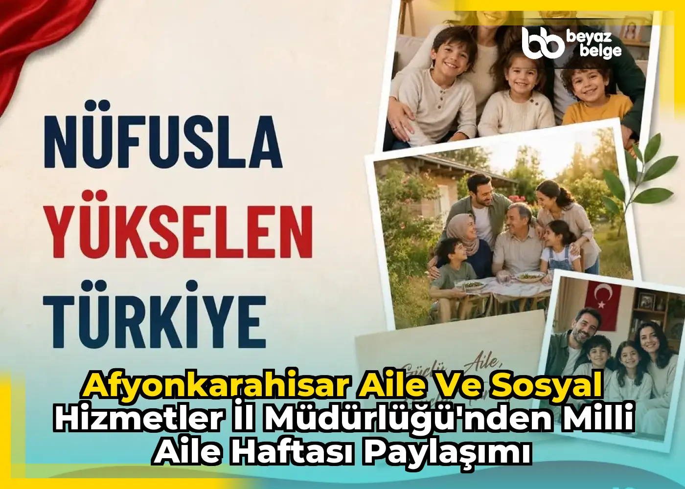 Afyonkarahisar Aile ve Sosyal Hizmetler İl Müdürlüğü'nden Milli Aile Haftası Paylaşımı
