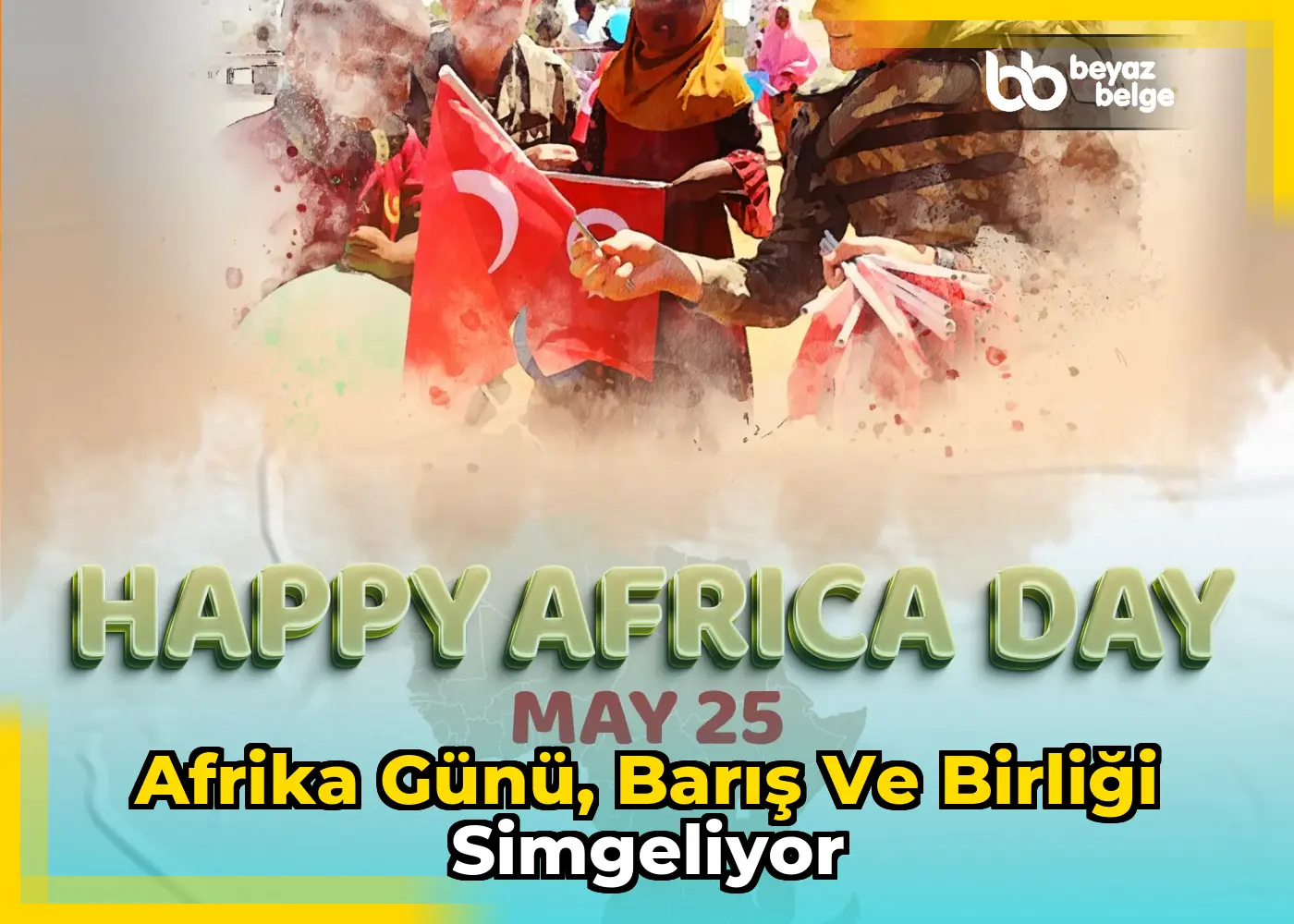Afrika Günü, barış ve birliği simgeliyor