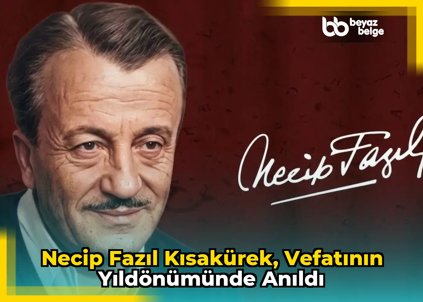 Necip Fazıl Kısakürek, vefatının yıldönümünde anıldı