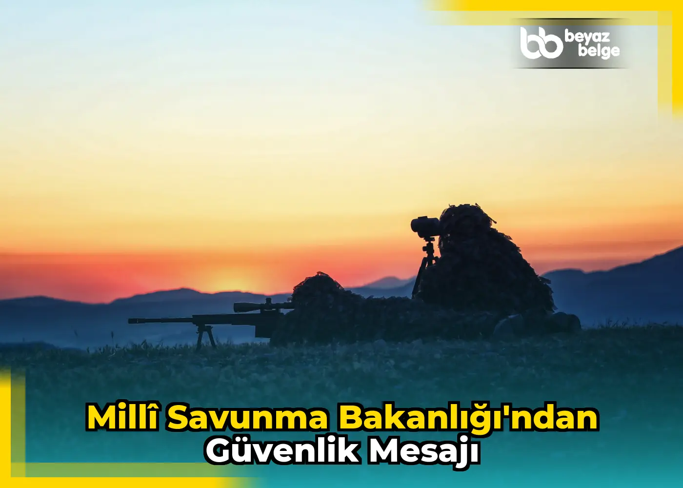 Millî Savunma Bakanlığı'ndan güvenlik mesajı