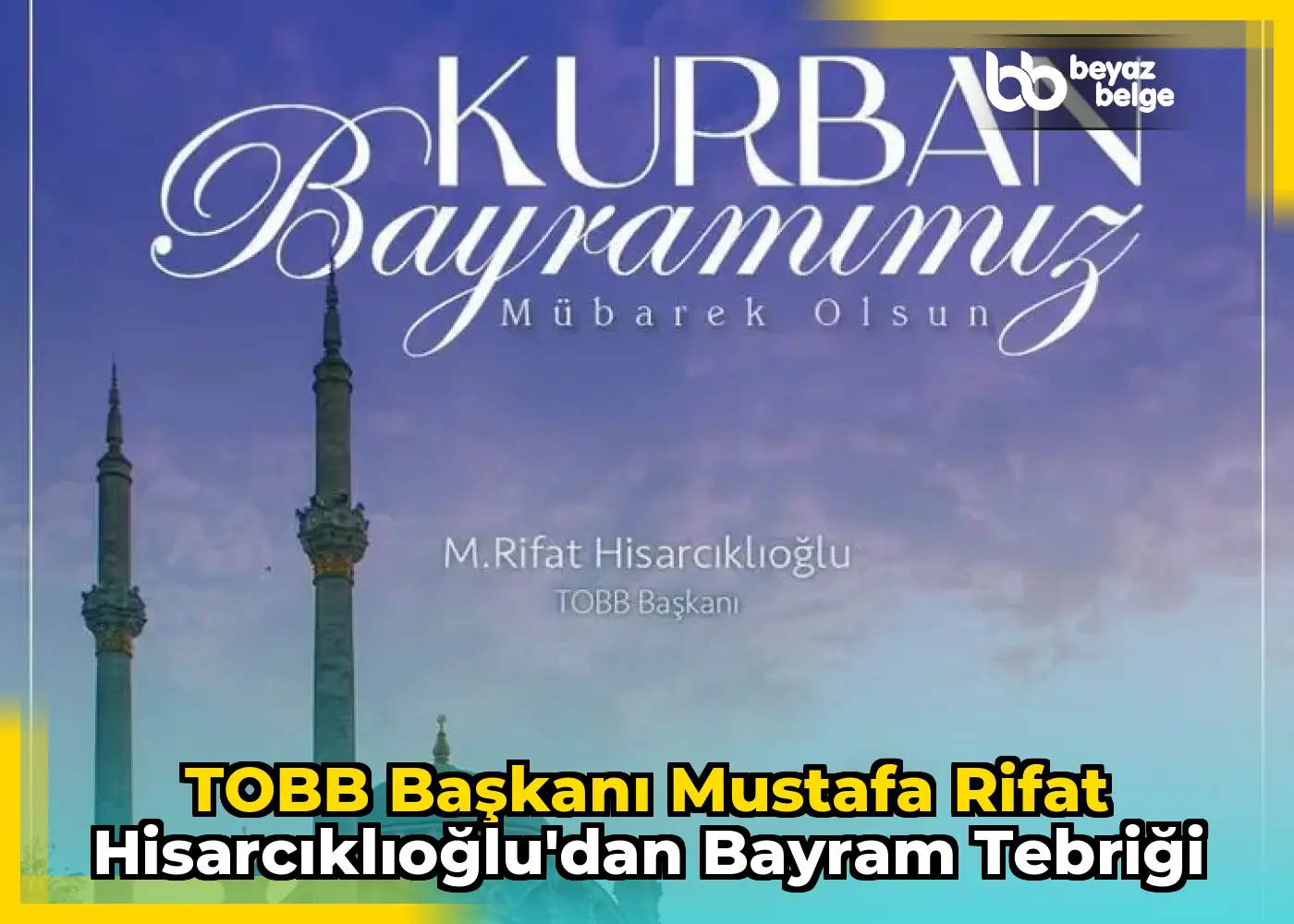 TOBB Başkanı Mustafa Rifat Hisarcıklıoğlu'dan Bayram Tebriği