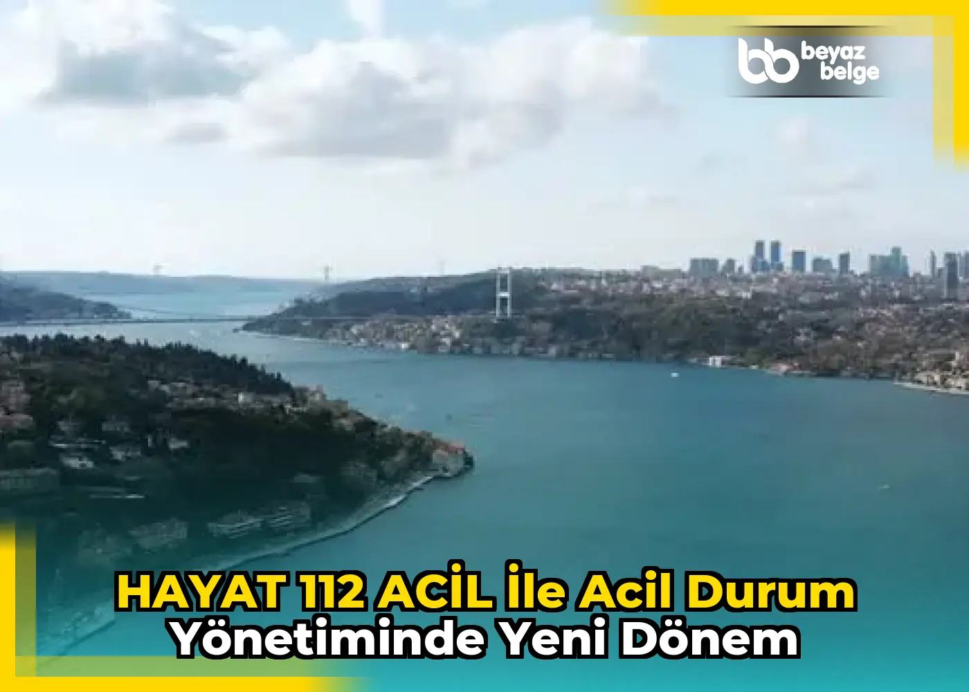 HAYAT 112 ACİL ile Acil Durum Yönetiminde Yeni Dönem