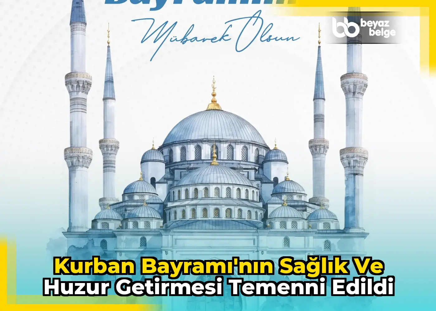 Kurban Bayramı'nın sağlık ve huzur getirmesi temenni edildi