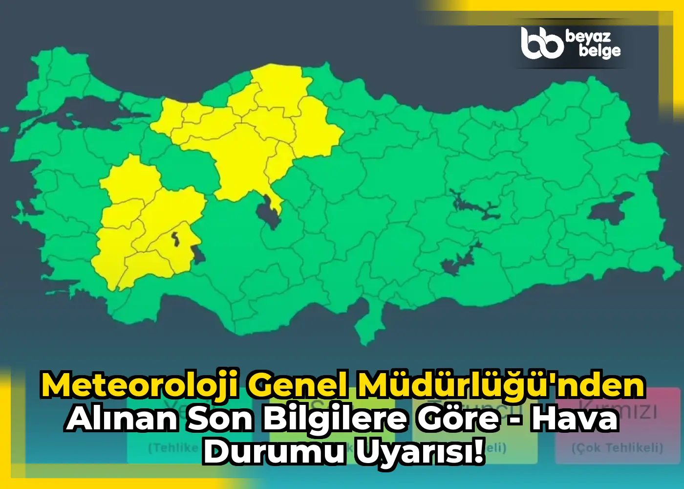 Meteoroloji Genel Müdürlüğü'nden Alınan Son Bilgilere Göre - Hava Durumu Uyarısı!