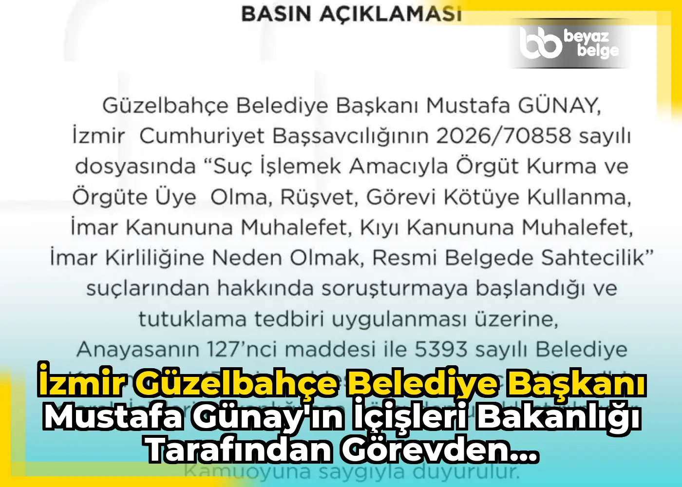 İzmir Güzelbahçe Belediye Başkanı Mustafa Günay'ın İçişleri Bakanlığı Tarafından Görevden Uzaklaştırılması
