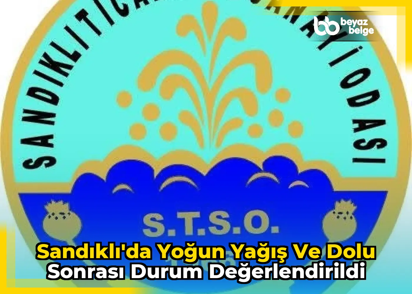 Sandıklı'da Yoğun Yağış ve Dolu Sonrası Durum Değerlendirildi