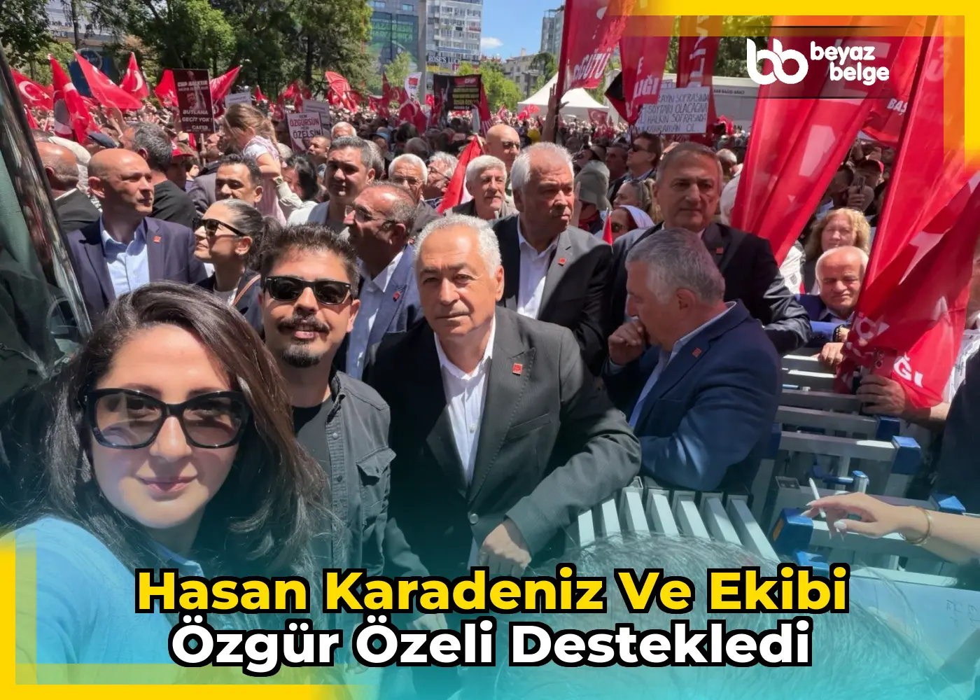 Hasan Karadeniz ve Ekibi Özgür Özeli Destekledi