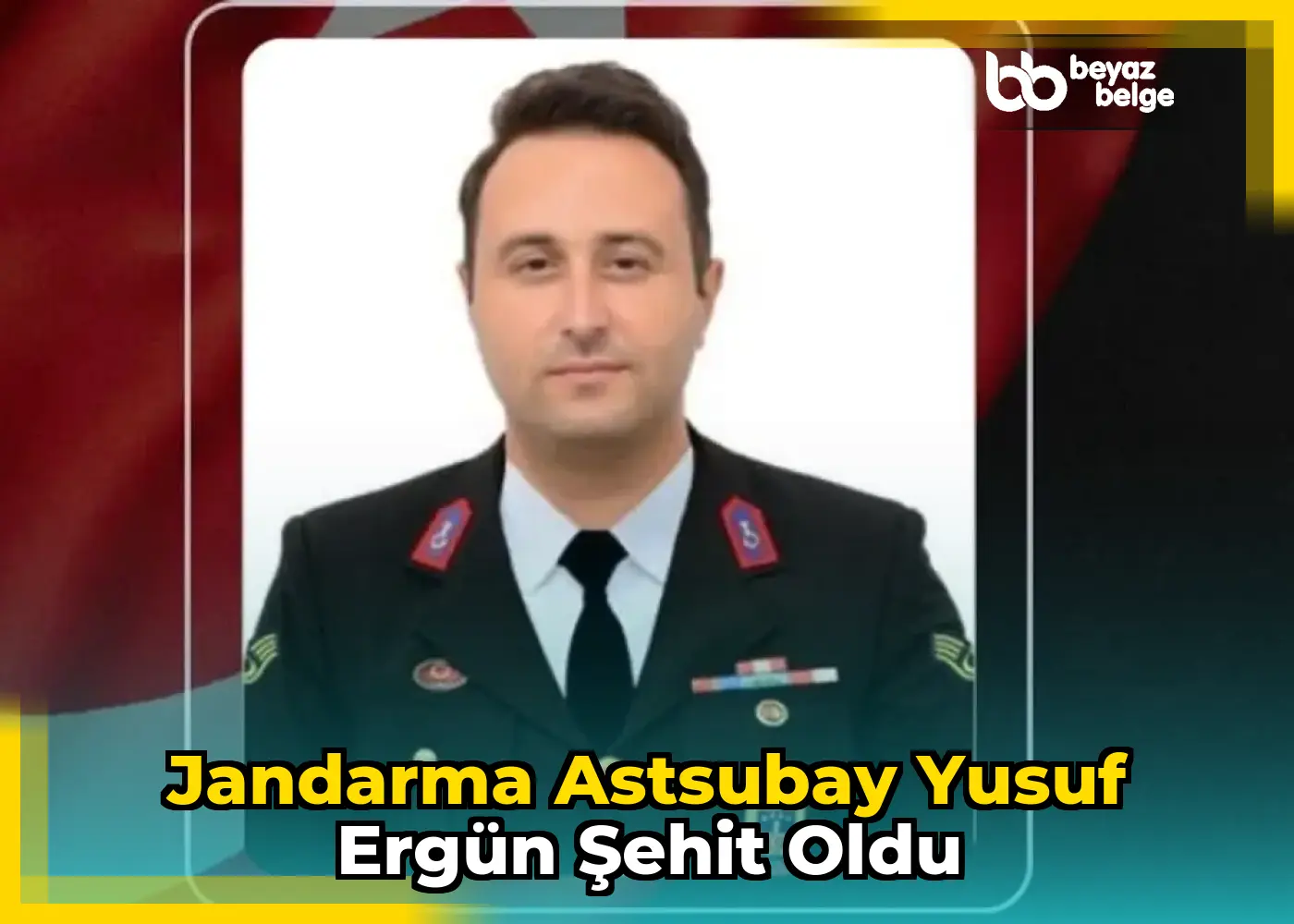 Jandarma Astsubay Yusuf Ergün şehit oldu