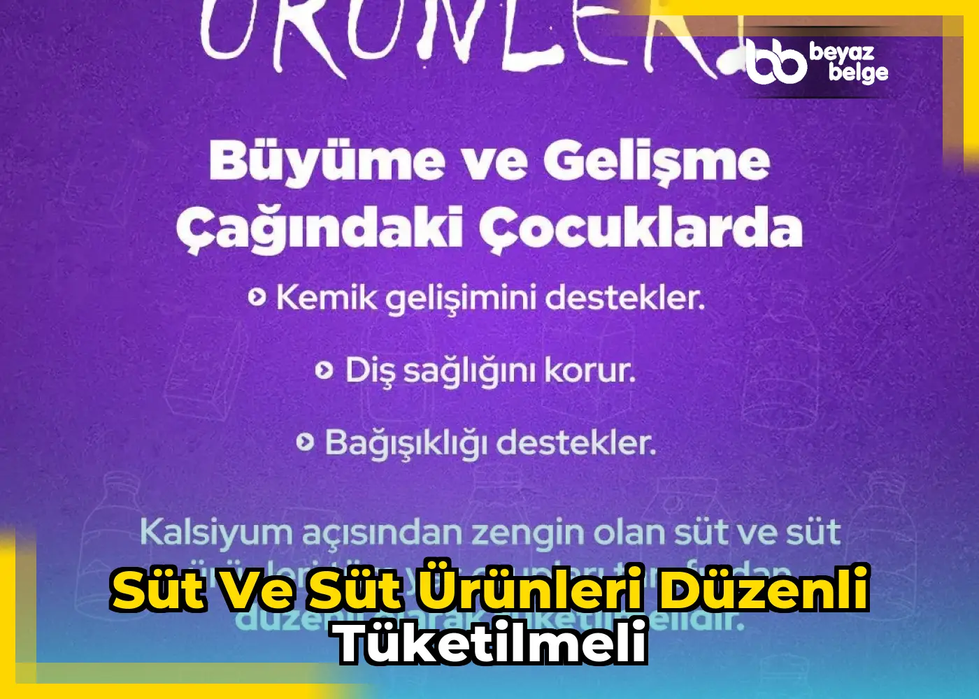 Süt ve süt ürünleri düzenli tüketilmeli