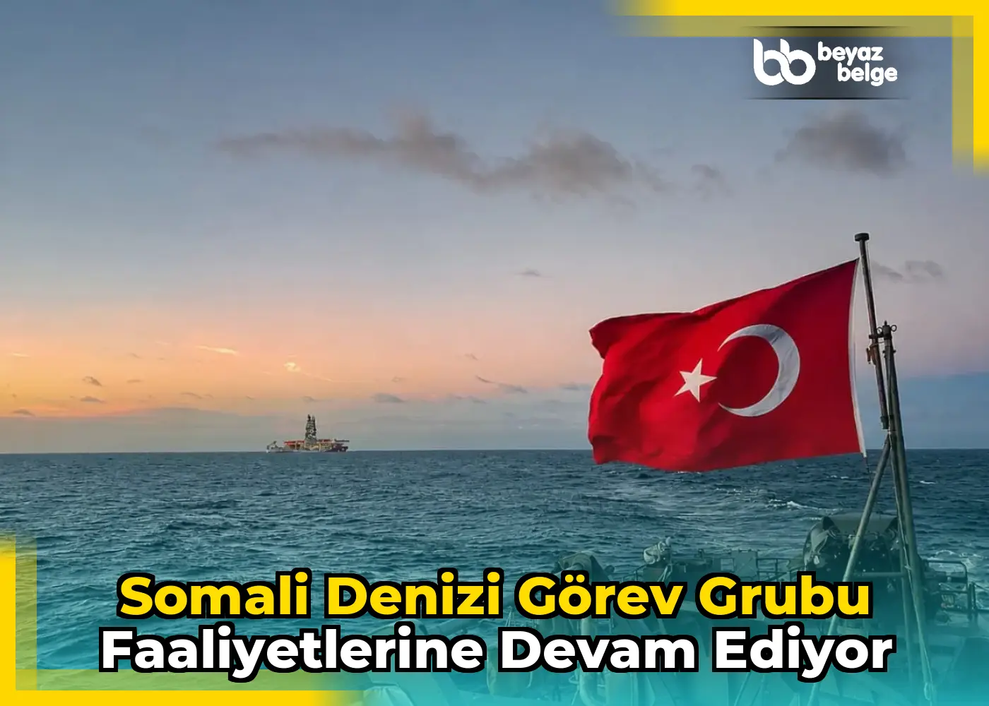 Somali Denizi Görev Grubu Faaliyetlerine Devam Ediyor