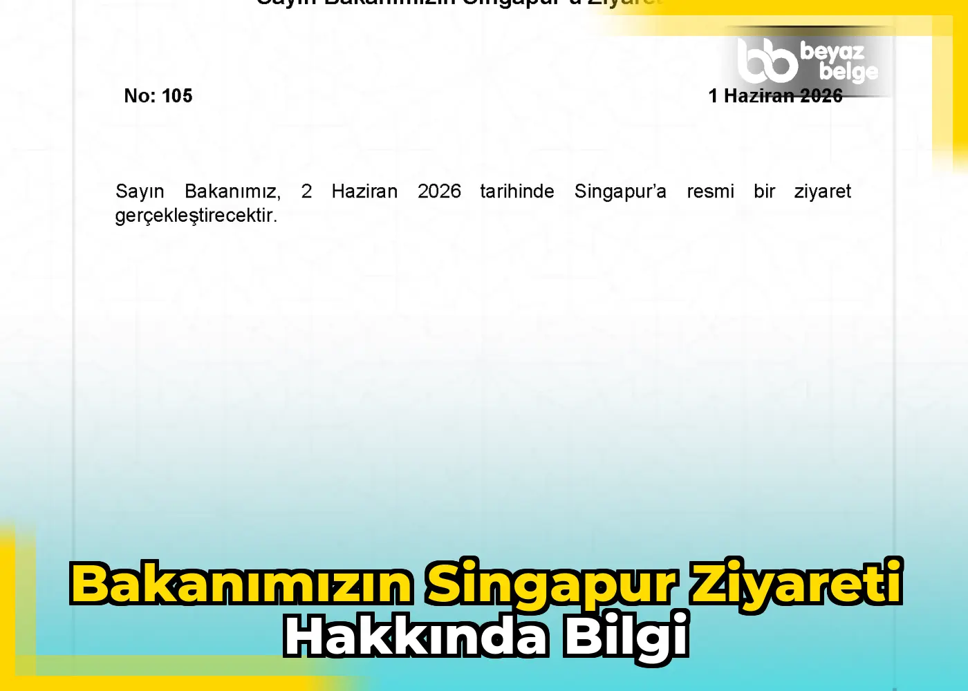 Bakanımızın Singapur Ziyareti Hakkında Bilgi