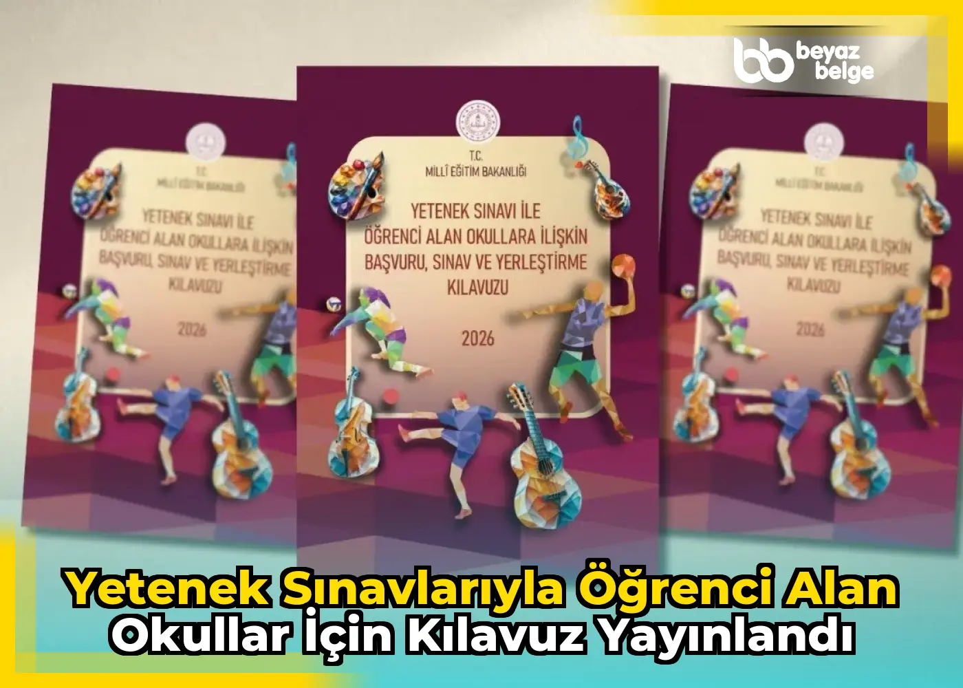 Yetenek Sınavlarıyla Öğrenci Alan Okullar İçin Kılavuz Yayınlandı
