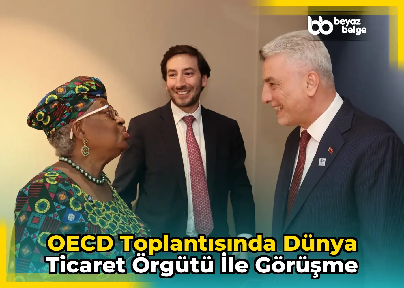 OECD Toplantısında Dünya Ticaret Örgütü ile Görüşme