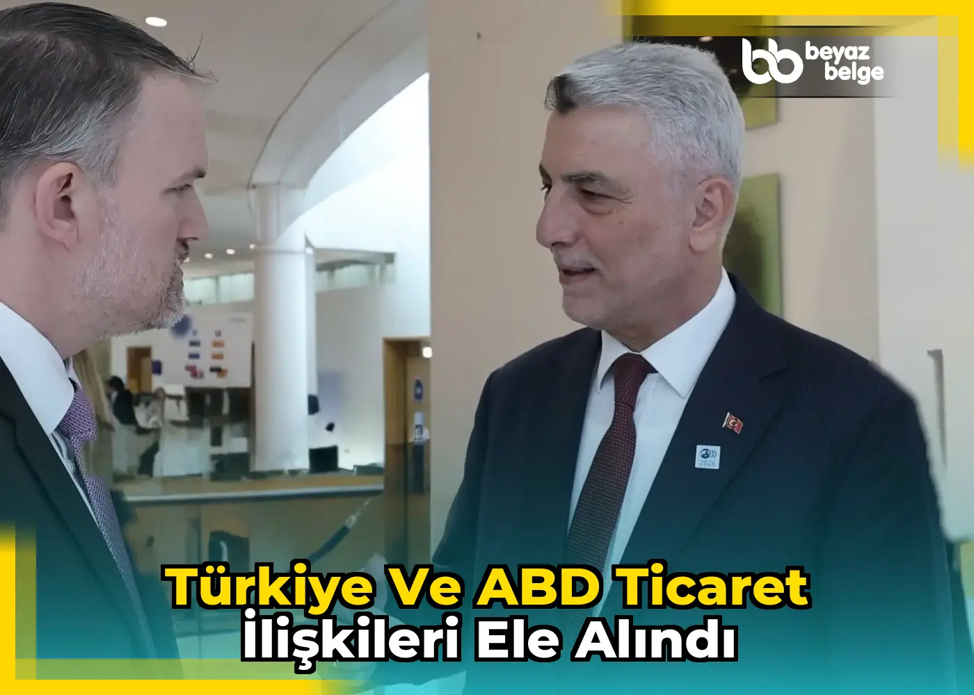 Türkiye ve ABD ticaret ilişkileri ele alındı